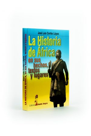 La historia de Africa en sus hechos textos y lugares